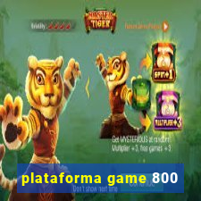 plataforma game 800